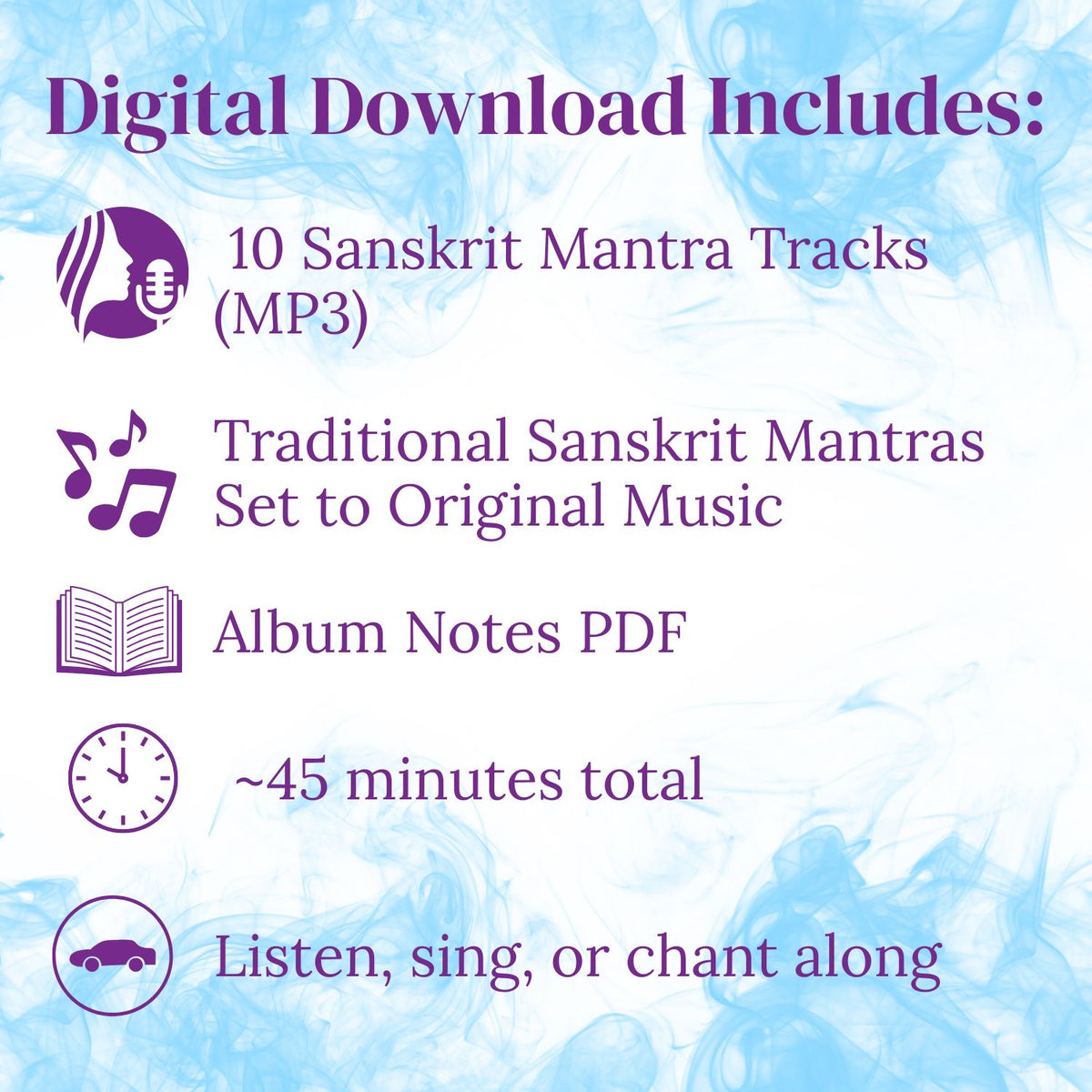 Sacred Sound digital album includes 10 Sanskrit mantra MP3 tracks set to original music, an album notes PDF, and approximately 45 minutes of music for listening, singing, or chanting.
