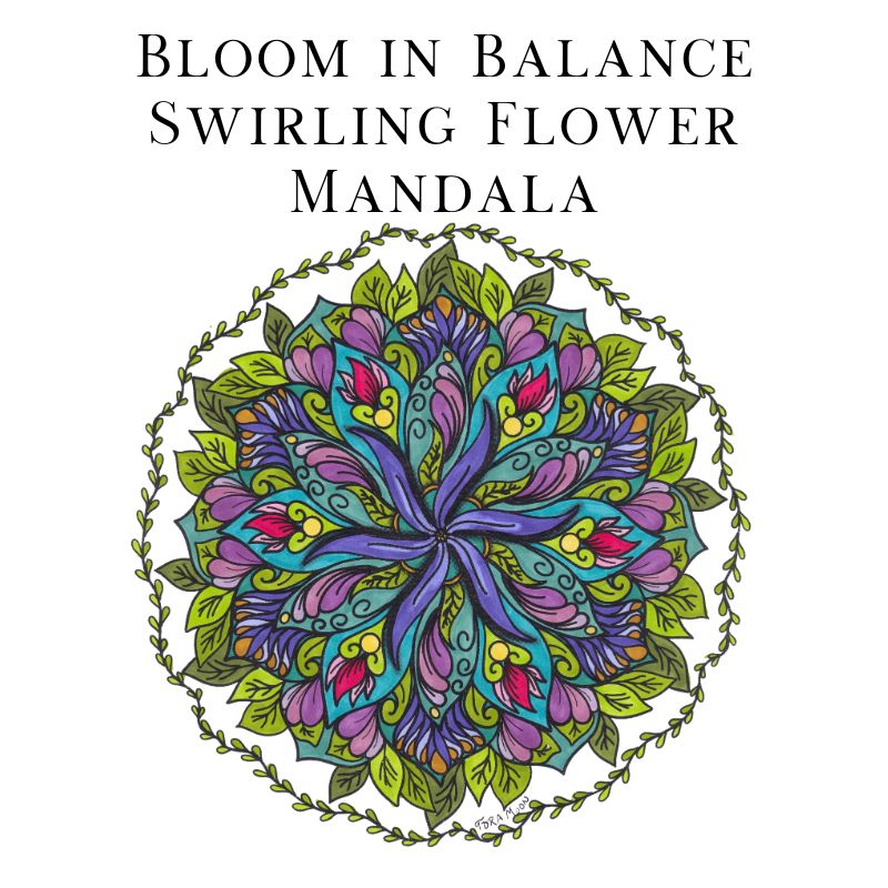 Bloom in Balance Swirling Flower Mandala Collection