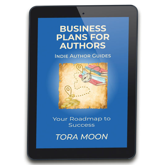 Business Plans for Authors ebook by Tora Moon displayed on a tablet. Indie author guide for creating an aligned author business plan.