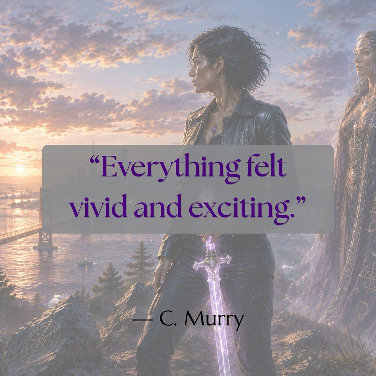 Jade stands overlooking San Francisco with her glowing crystal sword as Hecate watches nearby, featuring the reader review, “Everything felt vivid and exciting.” — C. Murry