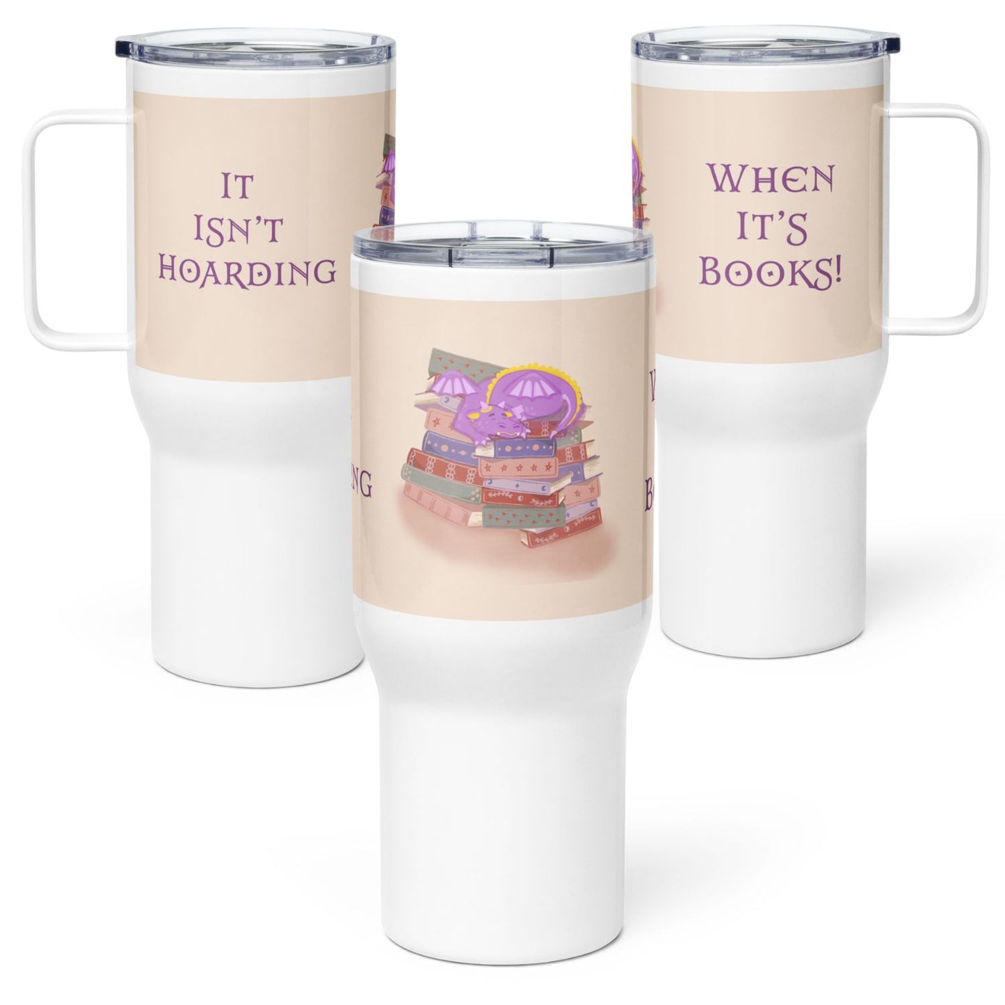 Three white tumblers with a pink dragon on book stack on a white background showing full design with text: it isn't hoarding when it's books