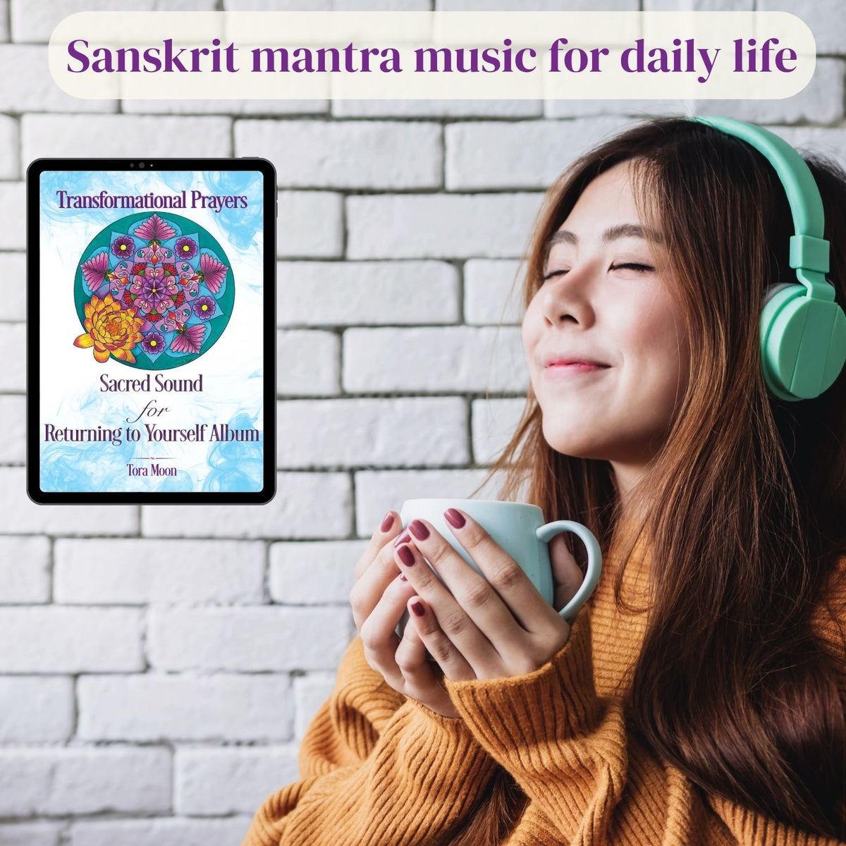 Woman wearing headphones and holding a mug while listening to Transformational Prayers: Sacred Sound on a tablet, illustrating Sanskrit mantra music for daily life.