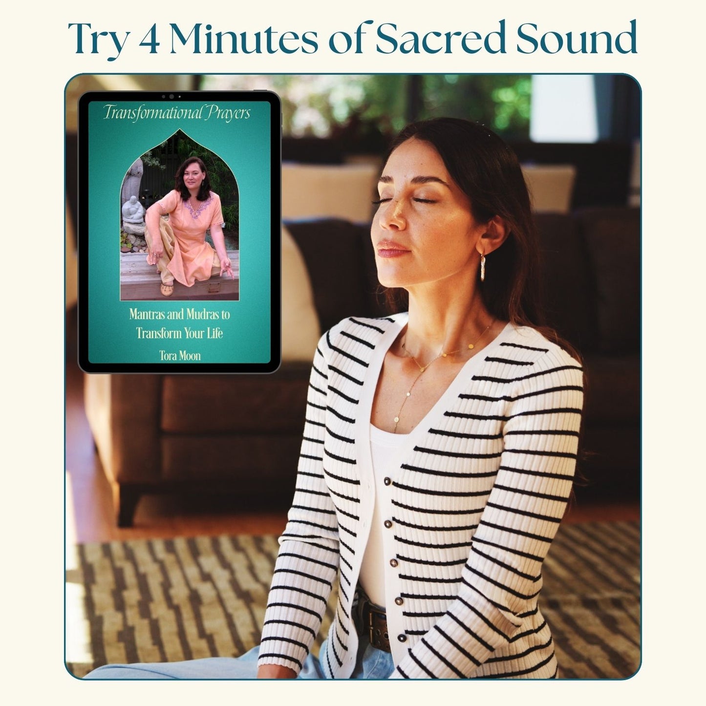 Woman sitting calmly indoors with eyes closed in meditation, tablet displaying Transformational Prayers digital download by Tora Moon featuring 10 sung Sanskrit mantras (MP3) and illustrated mudra booklet for grounding and daily spiritual practice.